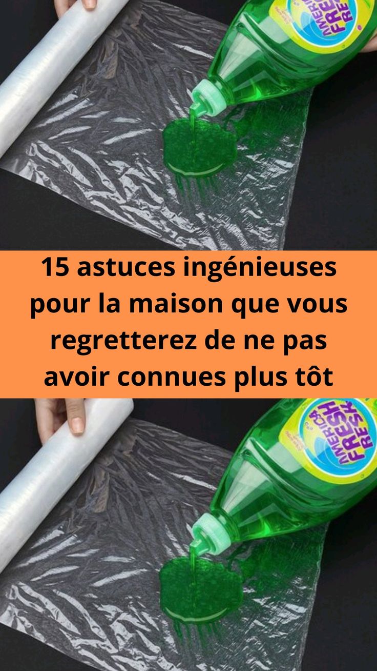 15 astuces ingénieuses pour la maison que vous regretterez de ne pas avoir connues plus tôt